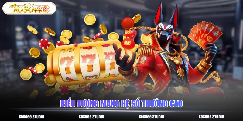 Biểu tượng mang hệ số thưởng cao