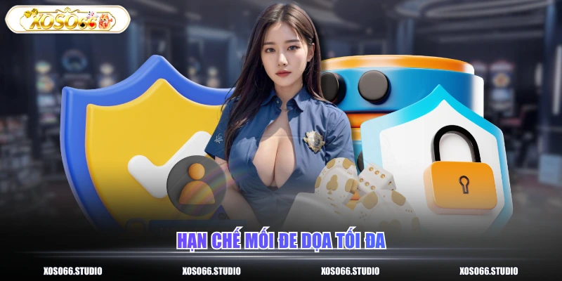 Hạn chế mối đe dọa tối đa