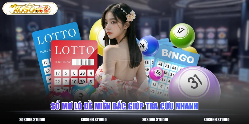 Sổ mơ lô đề miền bắc giúp tra cứu nhanh